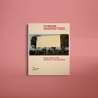 Enlarge image Cover: Future:Guide Marketing - Bundle Print + Digital - The Future:Project AG