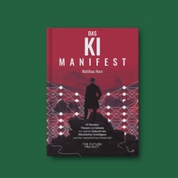 Enlarge image Cover: Das KI-Manifest - Bundle Print + Digital - The Future:Project AG