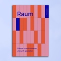 Cover: Raum - Bundle Print + Digital - The Future:Project AG