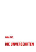 Cover: Die Unversehrten - Verbrecher