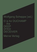 Cover: D is for Duchamp the Deep Dyed Deceiver - Merve