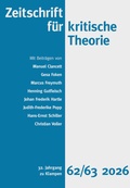 Cover: Zeitschrift f&uuml;r kritische Theorie / Zeitschrift f&uuml;r kritische Theorie, Heft 62/63 (2026) - zu Klampen Verlag