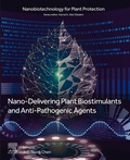 Cover: Nano-Delivering Plant Biostimulants and Anti-Pathogenic Agents - Elsevier