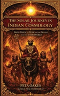 Cover: The Solar Journey in Indian Cosmology - Peta Oakes