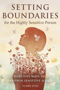 Enlarge image Cover: Setting Boundaries for the Highly Sensitive Person - Publishdrive