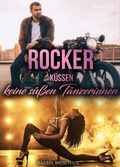 Cover: Rocker k&uuml;ssen keine s&uuml;&szlig;en T&auml;nzerinnen - Romance Verlag