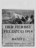 Cover: Der Herbst-Feldzug 1914; 2. Der Abschluss der Operationen im Westen und im Osten. - Jazzybee Verlag
