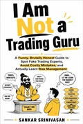 Cover: I Am Not a Trading Guru - Sankar Srinivasan