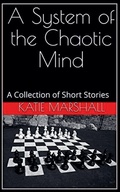 Cover: A System of the Chaotic Mind - Katie Marshall