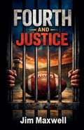 Cover: Fourth and Justice - Jim Maxwell