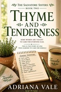 Cover: <div>Thyme and Tenderness : A Slow Burn Small-Town Romance About a Woman Learning to Want Things Again</div> - Crimson Veil Press