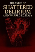 Cover: The Tales Of Shattered Delerium And Warped Ecstasy - Seth Maison