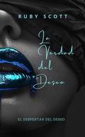 Cover: <div>La Verdad del Deseo</div> - Ruby Scott