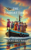 Cover: The Tugboat Tarts - Vincent Gilvarry