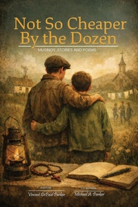 Enlarge image Cover: Not So Cheaper by the Dozen - Vincent Depaul Parker & Michael A. Parker