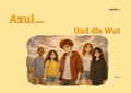 Cover: Azul... / Azul... Und die Wut - epubli