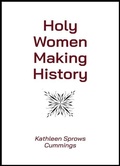 Cover: Holy Women Making History - Paulist Press International,U.S.