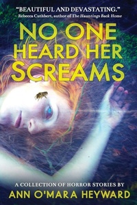 Enlarge image Cover: No One Heard Her Screams - Ann O Heyward