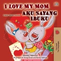 Cover: I Love My Mom Aku Sayang Ibuku - KidKiddos Books Ltd.
