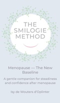 Cover: The Smilogie Method - Menopause - The New Baseline - Smilogie Press