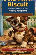 Cover: Biscuit and the Mystery of the Muddy Pawprints - IngramSpark
