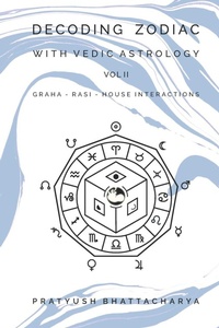 Enlarge image Cover: Decoding Zodiac with Vedic Astrology Vol II - Lulu.com