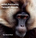 Cover: Wild Portraits, Tamed Words - Lulu.com