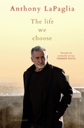 Cover: The Life We Choose: The inspiring memoir from the critically acclaimed Australian movie star - HarperCollins Publishers (Australia) Pty Ltd