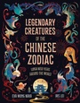 Cover: Legendary Creatures of the Chinese Zodiac - Laurence King Publishing
