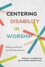 Cover: Centering Disability in Worship - IVP Academic