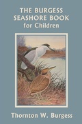 Cover: The Burgess Seashore Book for Children (Color Edition) (Yesterday's Classics) - Yesterday's Classics