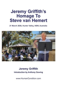Enlarge image Cover: Jeremy Griffith's Homage To Steve van Hemert - WTM Publications and Communications Pty Ltd