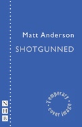 Cover: Shotgunned - Nick Hern Books