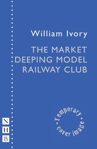 Enlarge image Cover: The Market Deeping Model Railway Club - Nick Hern Books