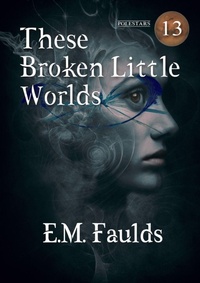 Enlarge image Cover: These Broken Little Worlds - Newcon Press