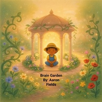 Enlarge image Cover: Brain Garden - The Write Perspective, LLC.