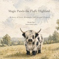 Cover: Magic Panda the Fluffy Highland - Rooted & Roaming Press