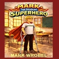 Cover: Mark the Disabled Superhero - Jazzy Kitty Publications