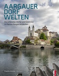 Cover: Aargauer Dorfwelten - AS Verlag