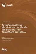 Cover: Advances in Additive Manufacturing for Metallic Materials and Their Applications (3rd Edition) - MDPI AG