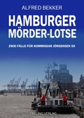 Cover: Hamburger M&ouml;rder-Lotse: Zwei F&auml;lle f&uuml;r Kommissar J&ouml;rgensen 59 - Ybeling Verlag