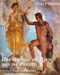 Cover: Das Orakel, die Kiste und die Perser - neobooks