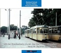 Cover: Mit der Stra&szlig;enbahn durch das Berlin der 60er Jahre - Lokomotive Fachbuchhandlung GmbH