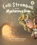 Cover: Lolli Stromboli and the Mysterious Hole - Lolli Stromboli & The Adventures of Mouse House