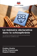 Cover: La m&eacute;moire d&eacute;clarative dans la schizophr&eacute;nie - Editions Notre Savoir