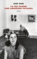 Cover: Le sei donne che amarono Picasso - Frontiere Einaudi;Einaudi