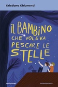 Cover: Il bambino che voleva pescare le stelle - Contemporanea;Mondadori