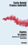 Cover: Contro la paura. Manifesto per una sicurezza democratica - Idee+;Feltrinelli