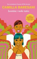 Cover: Jasmine vuole tutto. Non nominare il nome di Dio invano - Rizzoli narrativa;Rizzoli
