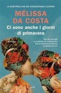 Cover: Ci sono anche i giorni di primavera - Le narrative;Rizzoli